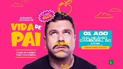 SERGINHO LACERDA em BALNEÁRIO CAMBORIU/SC - VIDA DE PAI