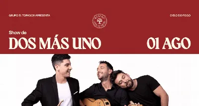 Show com Dos Más Uno | 01 de agosto | Rancho Tabacaray