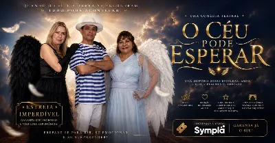 Espetaculo Teatral O Céu Pode Esperar - Segunda Sessão
