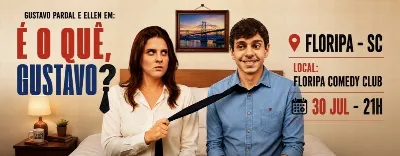 Gustavo Pardal e Ellen em Floripa (É o quê, Gustavo?)
