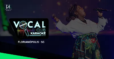 Seletiva 2 - Vocal Club Karaokê - Florianópolis SC
