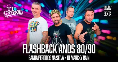 Flashback 80/90 com Perdidos na Selva - Sexta - 31/07