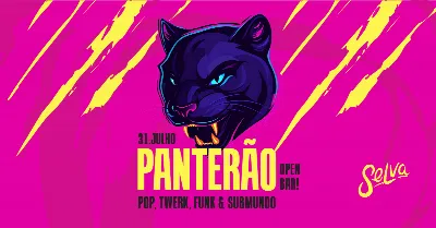 Panterão | Open Bar | Pop, Funk na Selva | (Sexta-Feira| 31.07)