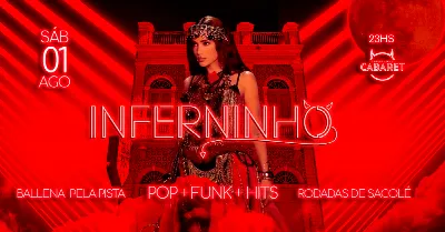 INFERNINHO // SÁBADO - 01.08 // FUNK, POP e HITS // CABARET POA