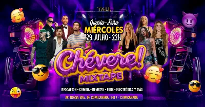 Fiesta Latina ¡CHÉVERE! | Quarta-feira 29 julho | Copacabana | TAU