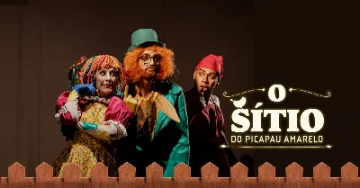 SÍTIO DO PICA PAU AMARELO (SEXTA) 31/07 - 16H