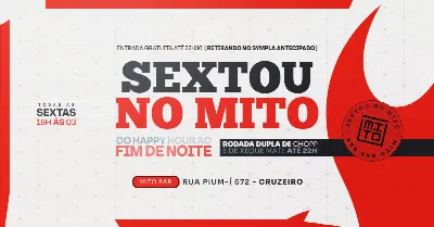 Sextou  no MITO -Do Happy Hour ao  Fim de noite  | 31-07| 18h