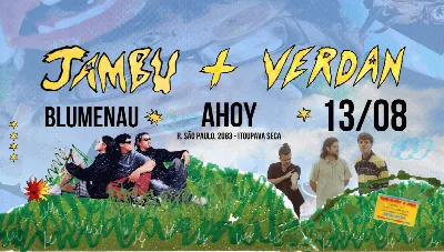 JAMBU + VERDAN + CAIO CAMPOS no AHOY [Blumenau]