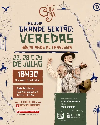 Justiça em Cena apresenta "Trilogia Grande Sertão: Veredas  - 70 Anos de Travessia"