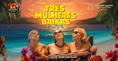 Espetáculo - Três Mulheres Baixas