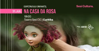 NA CASA DA ROSA |TEATRO SESI CIC - Curitiba