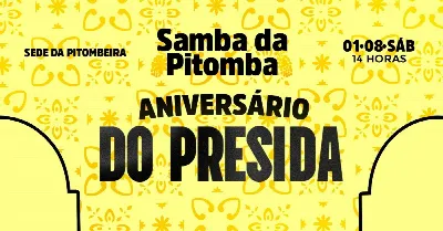 Samba da Pitomba  Aniversário do Presida - 01 de Agosto