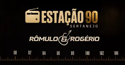 ESTAÇÃO 90 | SERTANEJO ( RÔMULO E ROGÉRIO)