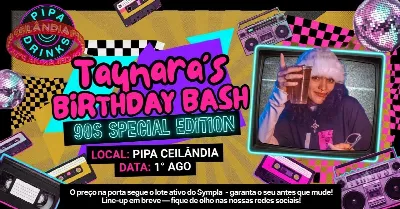 TAYNARA`S BIRTHDAY BASH - 90S SPECIAL EDITION