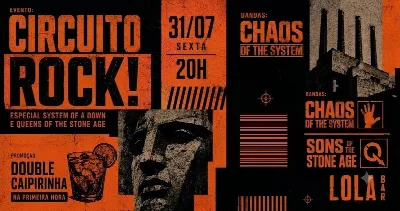 Circuito Rock! Especial System of a Down e Queens Of The Stone Age! I 31/07 20h