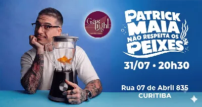 PATRICK MAIA NÃO RESPEITA OS PEIXES com PATRICK MAIA / STAND UP COMEDY em CURITIBA