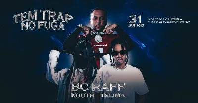 31.07 | TEM TRAP no Fuga com BC RAFF, KOUTH e TELIMA