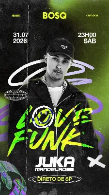 LOVE FUNK COM JUKA MANDELÃO SP