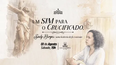 Um sim para o Crucificado - Documentário Sagrados Estigmas