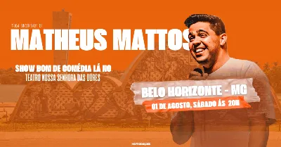 SHOW DE COMÉDIA COM MATHEUS MATTOS - BELO HORIZONTE