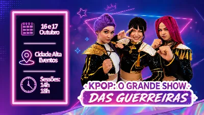 Grande Show das Guerreiras - Sessão 3 - 17/10/2026 - 14h