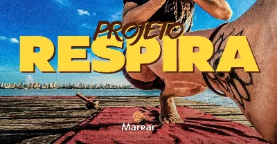 30/07 | Projeto Respira | Qui