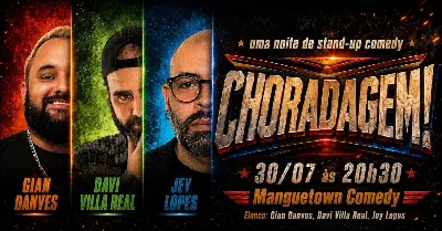 CHORADAGEM! com Gian Danves, Jey Lopes e Davi Villa Real (stand-up comedy)