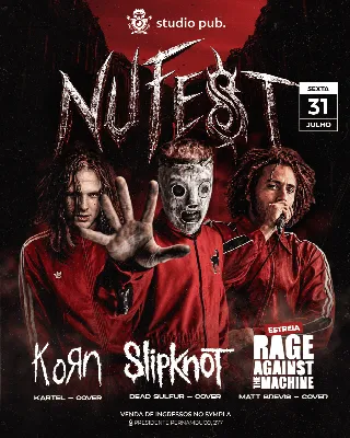 NUFEST #6 - KORN, SLIPKNOT & RATM @StudioPub 31/07