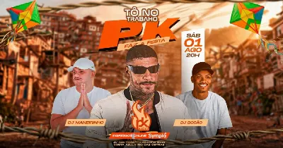 PK Faz a Festa | 01AGO (SAB) | Tô no Trabalho